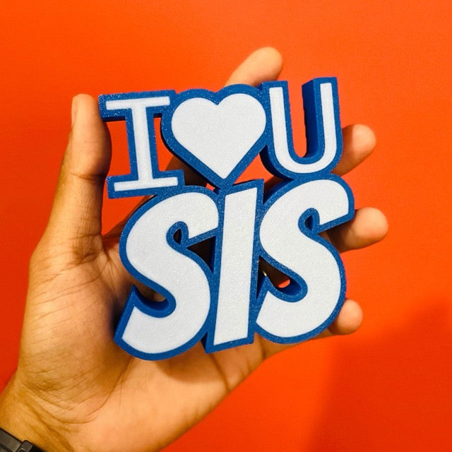 I LOVE U SIS TABLE TOP